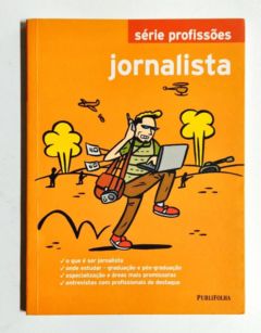 <a href="https://www.touchelivros.com.br/livro/serie-profissoes-jornalista/">Série Profissões – Jornalista - Publifolha</a>