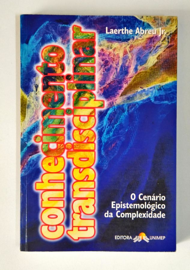 <a href="https://www.touchelivros.com.br/livro/conhecimento-transdisciplinar/">Conhecimento Transdisciplinar - Laerthe Abreu Jr.</a>