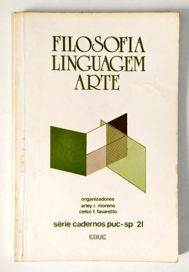 <a href="https://www.touchelivros.com.br/livro/filosofia-linguagem-arte/">Filosofia Linguagem Arte - Arley R. Moreno; Celso F. Fav</a>