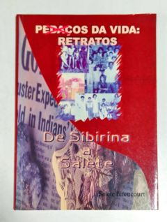 <a href="https://www.touchelivros.com.br/livro/pedacos-da-vida-retratos-de-sibirina-a-salete/">Pedaços da Vida: Retratos – de Sibirina a Salete - Salete Bitencourt</a>