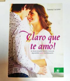 <a href="https://www.touchelivros.com.br/livro/claro-que-te-amo/">Claro Que Te Amo! - Tammy Luciano</a>
