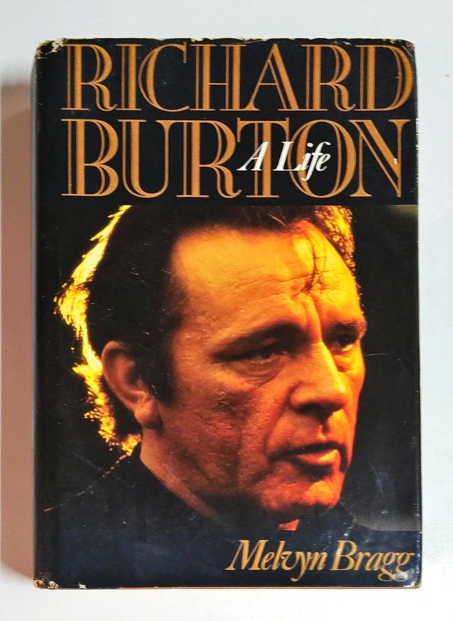 Richard Burton: a Life - Melvyn Bragg