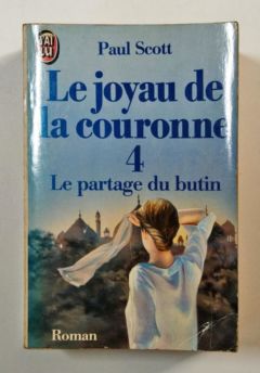 <a href="https://www.touchelivros.com.br/livro/le-joyau-de-la-couronne-4-le-partage-du-butin/">Le Joyau de La Couronne 4  – Le Partage Du Butin - Paul Scott</a>
