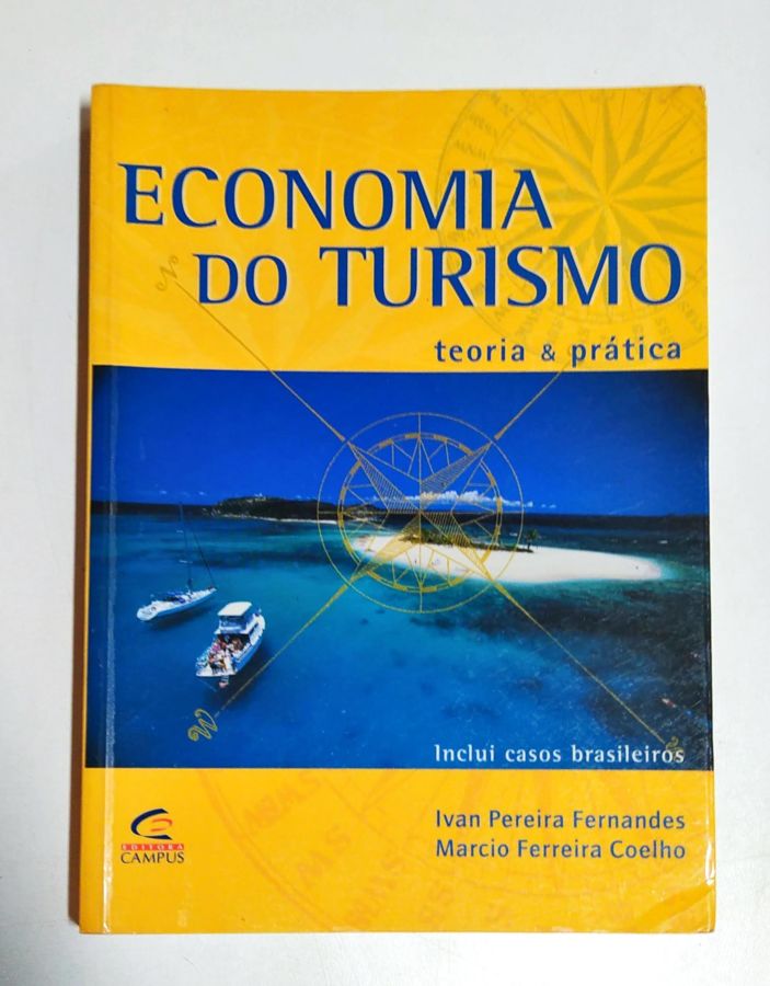 <a href="https://www.touchelivros.com.br/livro/economia-do-turismo-teoria-e-pratica/">Economia do Turismo – Teoria e Prática - Marcio Ferreira Coelho; Ivan Pereira Fernandes</a>