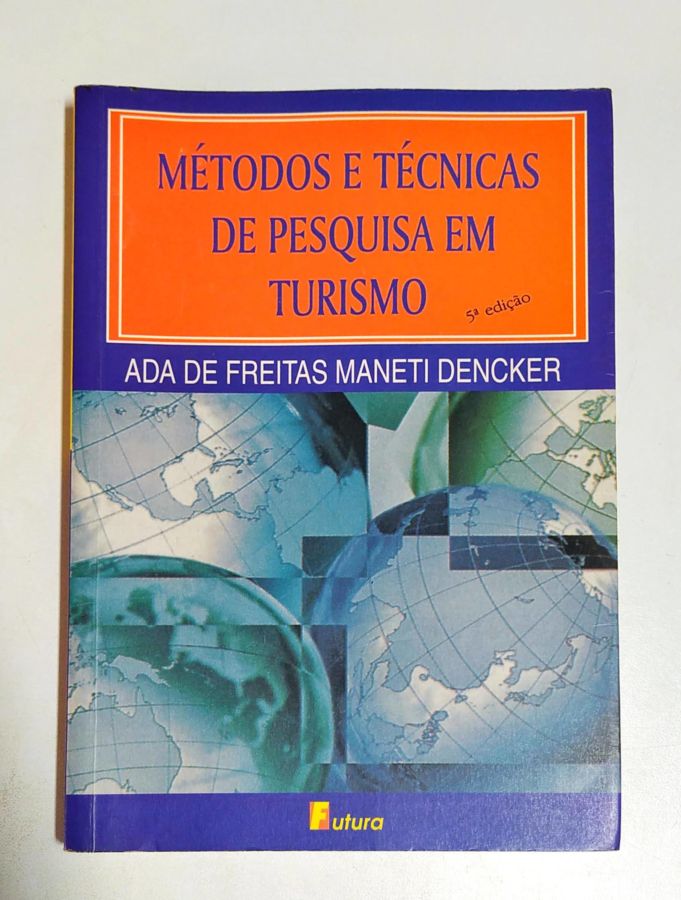 <a href="https://www.touchelivros.com.br/livro/metodos-e-tecnicas-de-pesquisa-em-turismo/">Métodos e Técnicas de Pesquisa Em Turismo - Ada de Freitas Maneti Dencker</a>