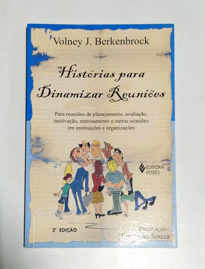 Histórias para Dinamizar Reuniões - Volney J. Berkenbrock