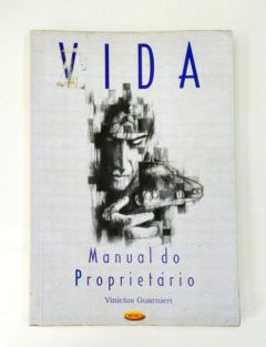 <a href="https://www.touchelivros.com.br/livro/vida-manual-do-proprietario/">Vida Manual do Proprietário - Vinícius Guarnieri</a>