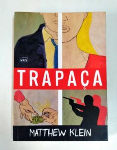<a href="https://www.touchelivros.com.br/livro/trapaca/">Trapaça - Matthew Klein</a>