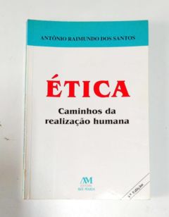 <a href="https://www.touchelivros.com.br/livro/etica-caminhos-da-realizacao-humana/">Ética – Caminhos da Realização Humana - Antônio Raimundo dos Santos</a>