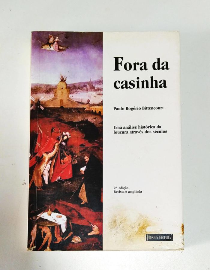 <a href="https://www.touchelivros.com.br/livro/fora-da-casinha/">Fora da Casinha - Paulo Rogério Bittencourt</a>