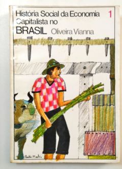 <a href="https://www.touchelivros.com.br/livro/historia-social-da-economia-capitalista-no-brasil-volume-1/">História Social da Economia Capitalista no Brasil – Volume 1 - Oliveira Vianna</a>