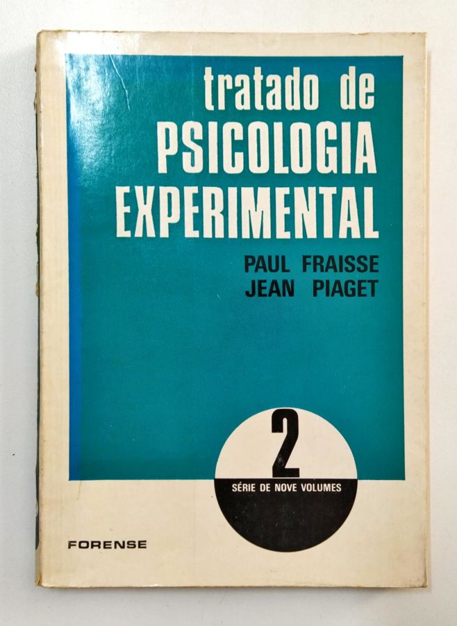 Tratado de Psicologia Experimental – Vol. 2 - Paul Fraisse e Jean Piaget
