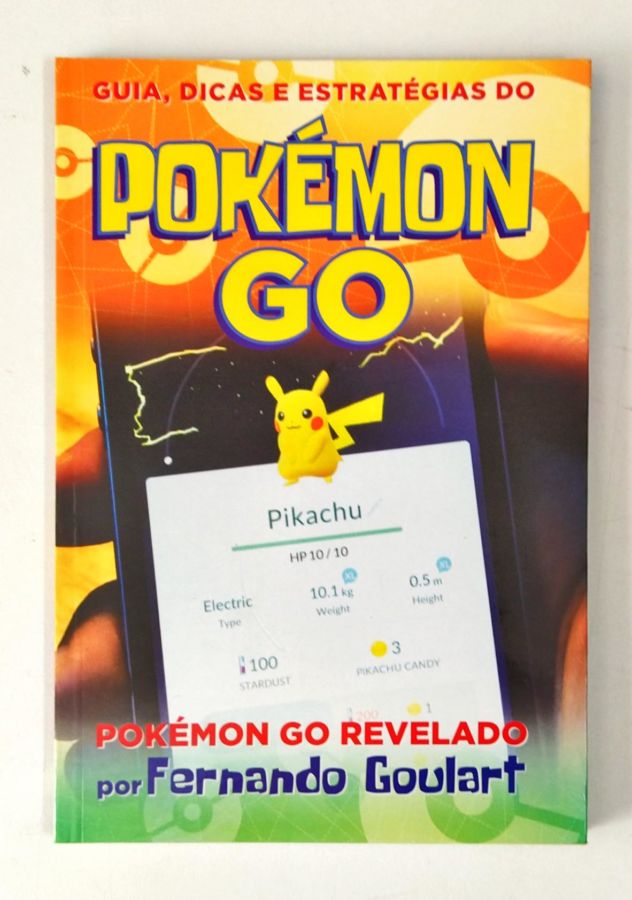 <a href="https://www.touchelivros.com.br/livro/guia-dicas-e-estrategias-do-pokemon-go/">Guia, Dicas e Estratégias do Pokémon Go - Fernando Goulart</a>