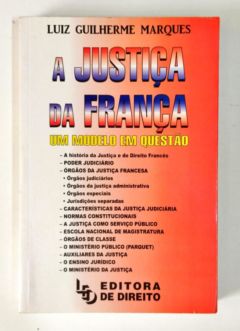 <a href="https://www.touchelivros.com.br/livro/a-justica-da-franca-um-modelo-em-questao/">A Justiça da França – um Modelo Em Questão - Luiz Guilherme Marques</a>
