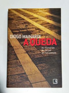 <a href="https://www.touchelivros.com.br/livro/a-queda-3/">A Queda - Diogo Mainardi</a>