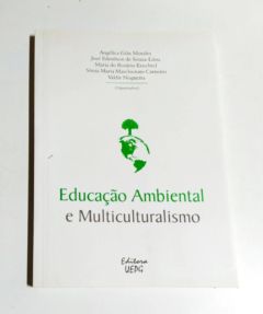 <a href="https://www.touchelivros.com.br/livro/educacao-ambiental-e-multiculturalismo/">Educação Ambiental e Multiculturalismo - Angélica Góis Morales e Outros</a>