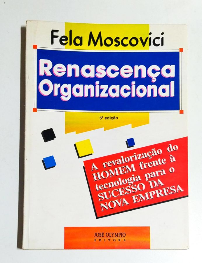 <a href="https://www.touchelivros.com.br/livro/renascenca-organizacional/">Renascença Organizacional - Fela Moscovici</a>