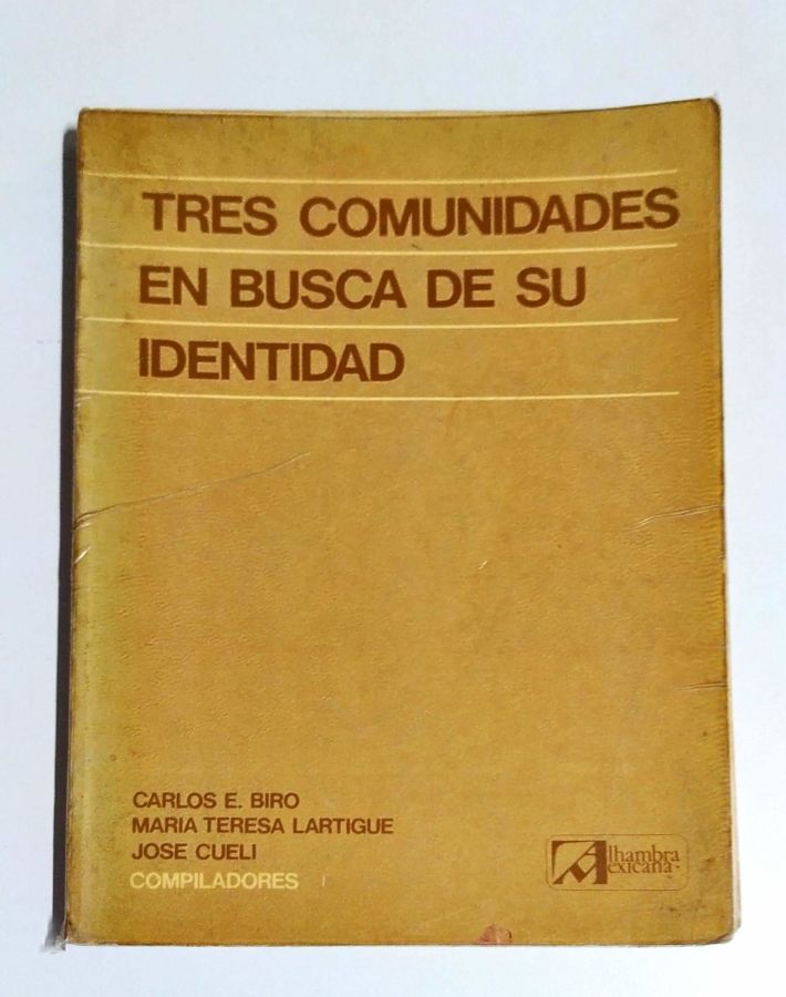 <a href="https://www.touchelivros.com.br/livro/tres-comunidades-en-busca-de-su-identidad/">Tres Comunidades En Busca de Su Identidad - Carlos E. Biro e Outros</a>