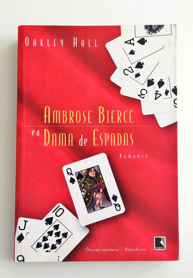 <a href="https://www.touchelivros.com.br/livro/ambrose-bierce-e-a-dama-de-espadas/">Ambrose Bierce e a Dama de Espadas - Oakley Hall</a>