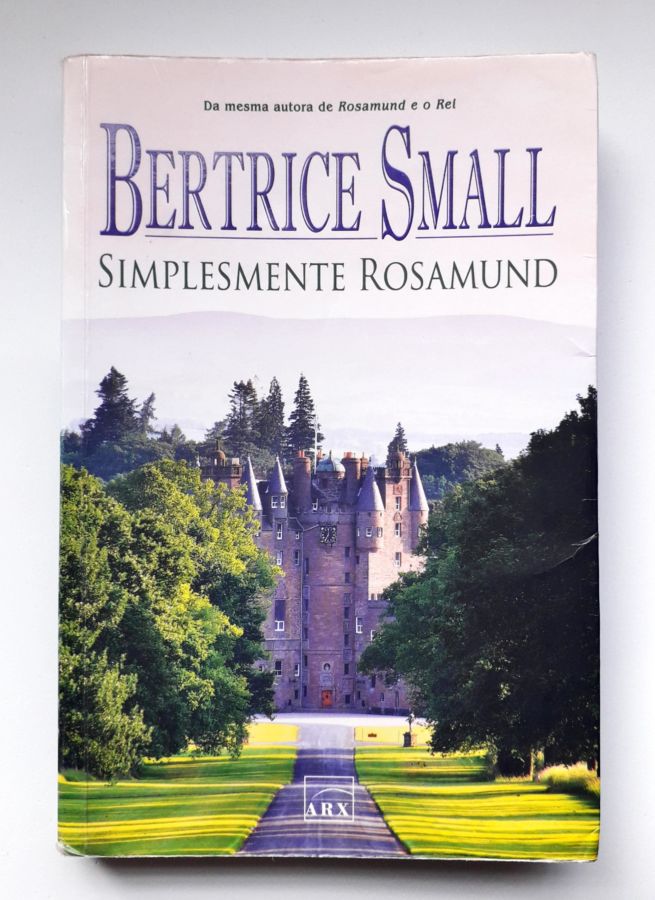 <a href="https://www.touchelivros.com.br/livro/simplesmente-rosamund/">Simplesmente Rosamund - Bertrice Small</a>