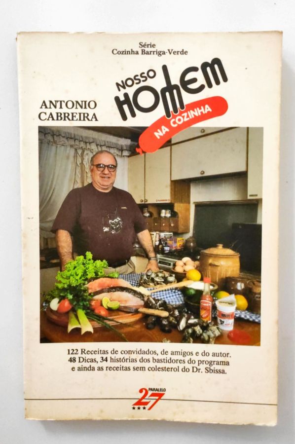 Nosso Homem na Cozinha - Antonio Cabreira