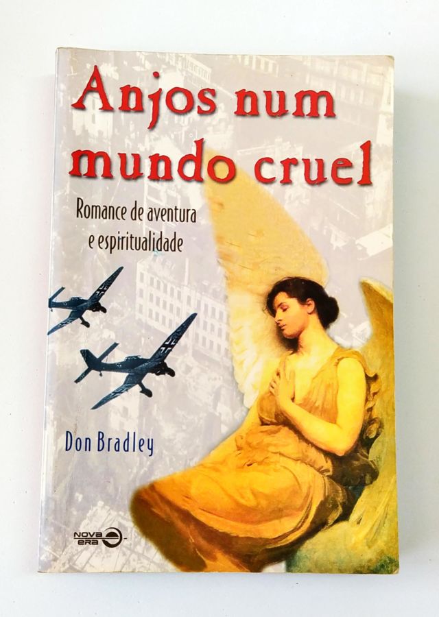 <a href="https://www.touchelivros.com.br/livro/anjos-num-mundo-cruel/">Anjos Num Mundo Cruel - Don Bradley</a>