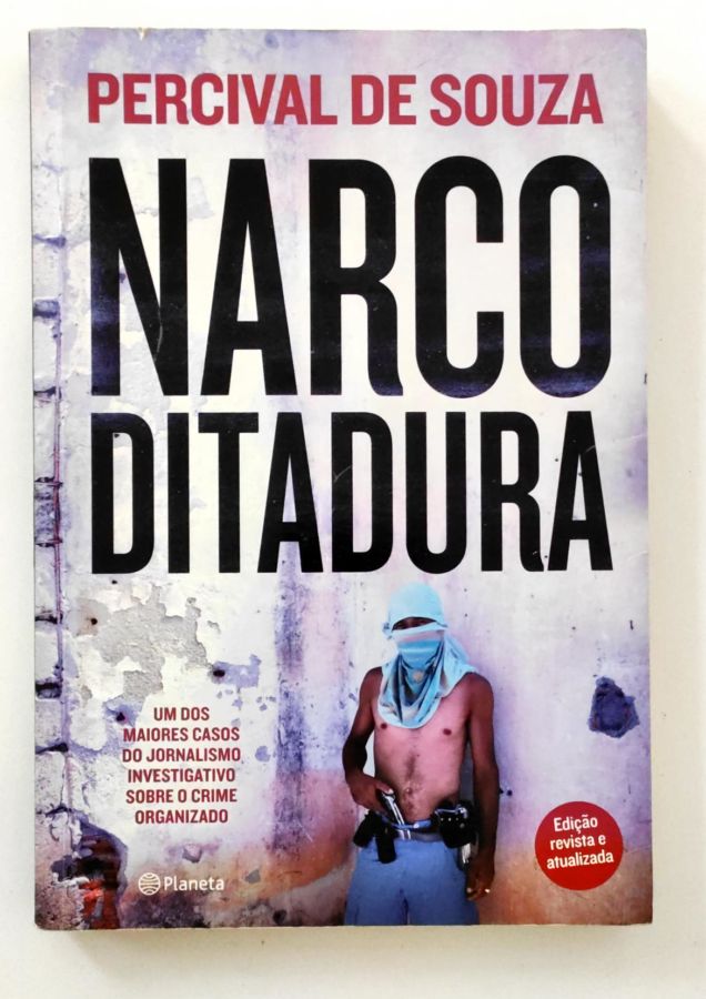 <a href="https://www.touchelivros.com.br/livro/narcoditadura/">Narcoditadura - Percival de Souza</a>