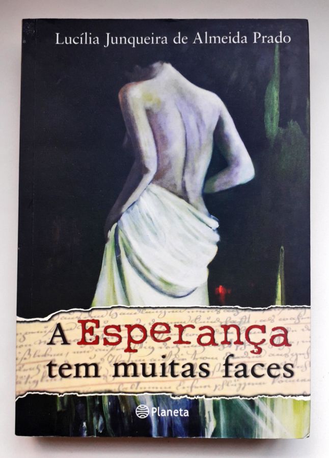 <a href="https://www.touchelivros.com.br/livro/a-esperanca-tem-muitas-faces/">A Esperança Tem Muitas Faces - Lucília Junqueira de Almeida Prado</a>