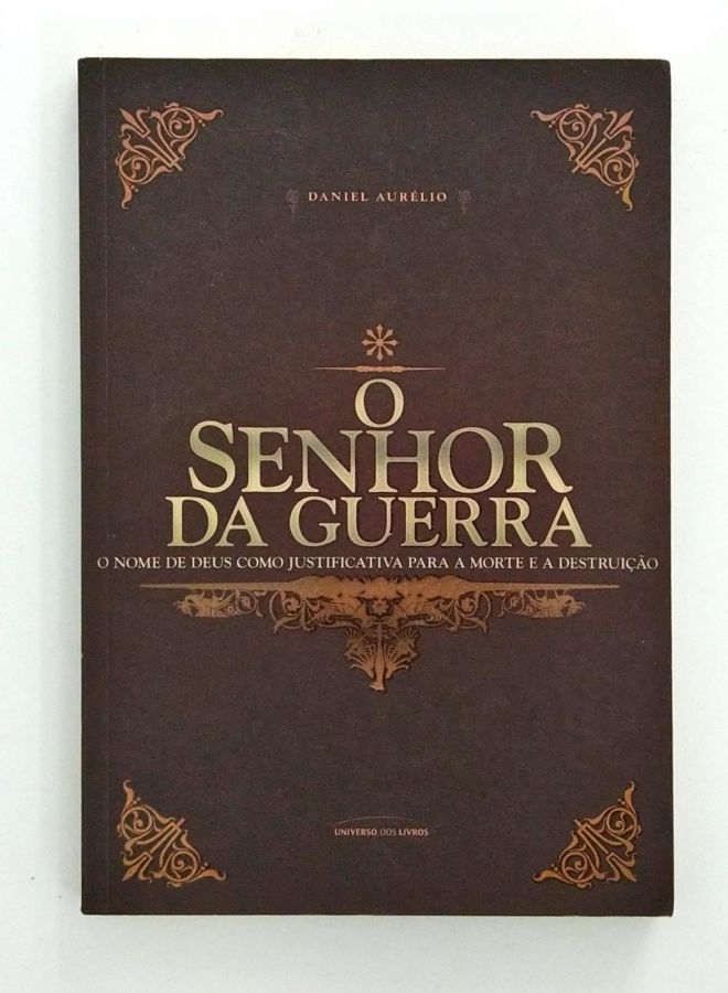 <a href="https://www.touchelivros.com.br/livro/o-senhor-da-guerra/">O Senhor da Guerra - Daniel Aurélio</a>