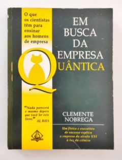 <a href="https://www.touchelivros.com.br/livro/em-busca-da-empresa-quantica/">Em Busca da Empresa Quantica - Clemente Nobrega</a>
