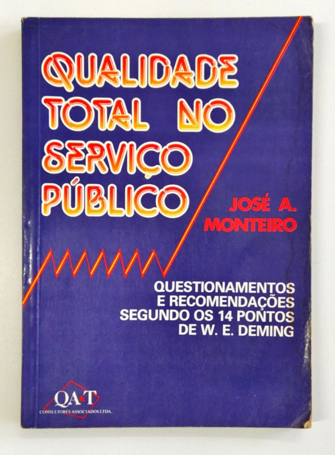 <a href="https://www.touchelivros.com.br/livro/qualidade-total-no-servico-publico/">Qualidade Total no Serviço Público - José A. Monteiro</a>