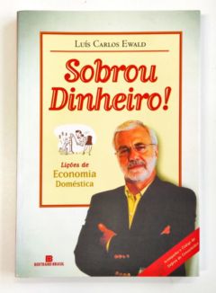 <a href="https://www.touchelivros.com.br/livro/sobrou-dinheiro/">Sobrou Dinheiro! - Luis Carlos Ewald</a>