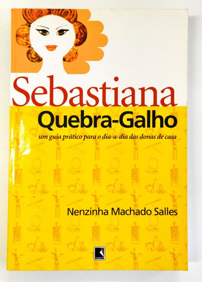 <a href="https://www.touchelivros.com.br/livro/sebastiana-quebra-galho/">Sebastiana Quebra-galho - Nenzinha Machado Salles</a>