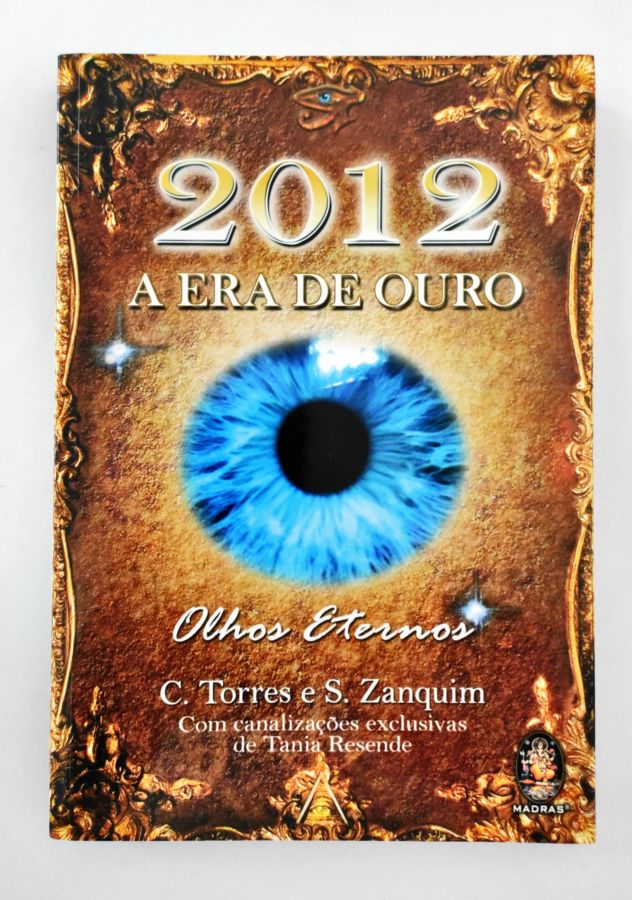 2012 – a era do Ouro - C. Torres e S. Zanquim