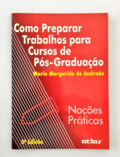 <a href="https://www.touchelivros.com.br/livro/como-preparar-trabalhos-para-cursos-de-pos-graduacao/">Como Preparar Trabalhos para Cursos de Pós-graduação - Maria Margarida de Andrade</a>