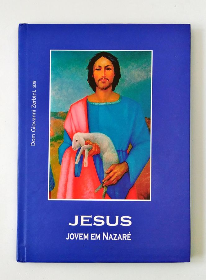 <a href="https://www.touchelivros.com.br/livro/jesus-jovem-em-nazare-2/">Jesus Jovem Em Nazaré - Dom Giovanni Zerbini</a>