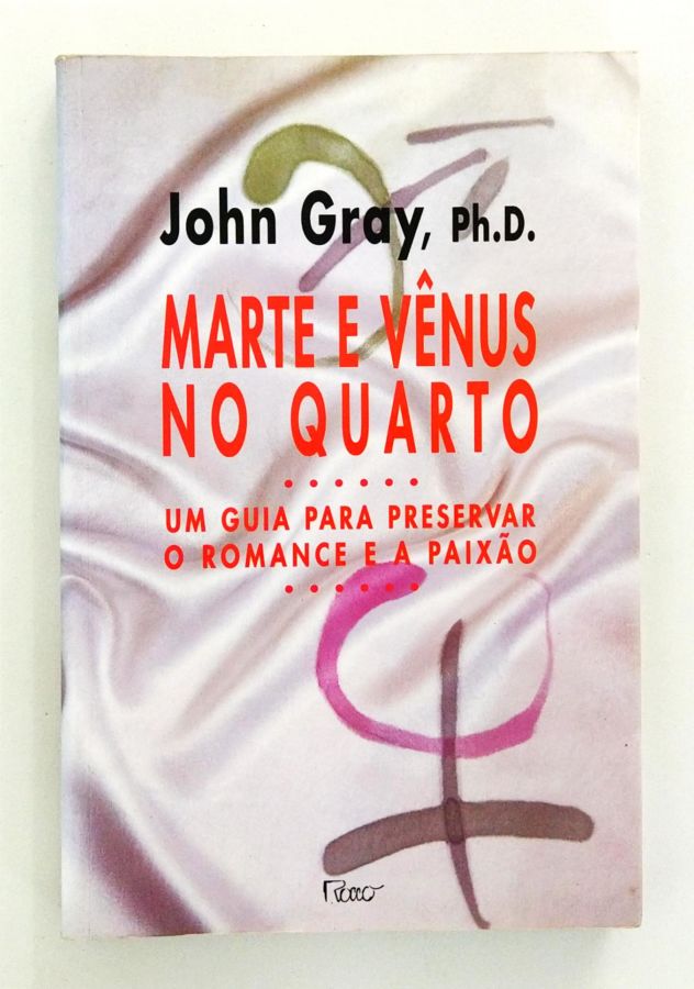 <a href="https://www.touchelivros.com.br/livro/marte-e-venus-no-quarto/">Marte e Vênus no Quarto - John Gray</a>