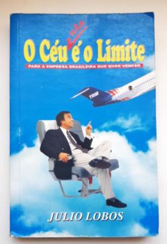 <a href="https://www.touchelivros.com.br/livro/o-ceu-nao-e-o-limite/">O Céu Não é o Limite - Julio Lobos</a>