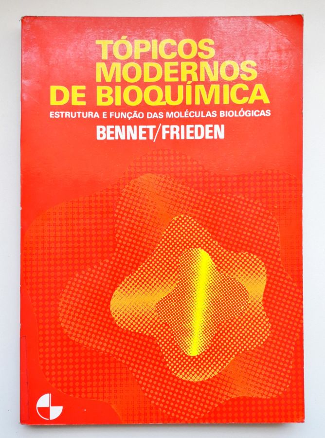 <a href="https://www.touchelivros.com.br/livro/topicos-modernos-de-bioquimica/">Tópicos Modernos de Bioquímica - Bennet / Frieden</a>