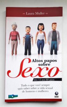<a href="https://www.touchelivros.com.br/livro/altos-papos-sobre-sexo/">Altos Papos Sobre Sexo - Laura Müller</a>