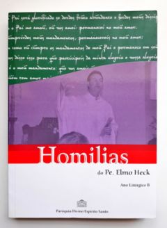 <a href="https://www.touchelivros.com.br/livro/homilias/">Homilias - Pe Elmo Heck</a>