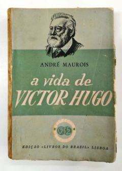 <a href="https://www.touchelivros.com.br/livro/a-vida-de-victor-hugo/">A Vida de Victor Hugo - André Maurois</a>
