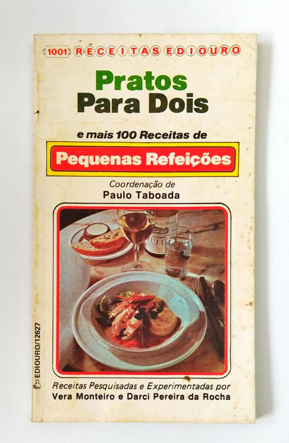 <a href="https://www.touchelivros.com.br/livro/1001-receitas-pratos-para-dois/">1001 Receitas: Pratos para Dois - Paulo Taboada (org.)</a>