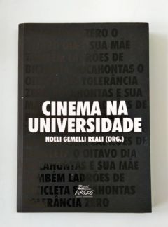 <a href="https://www.touchelivros.com.br/livro/cinema-na-universidade/">Cinema na Universidade - Noeli Gemelli Reali</a>