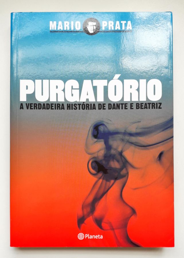 <a href="https://www.touchelivros.com.br/livro/purgatorio-a-verdadeira-historia-de-dante-e-beatriz-2/">Purgatório – a Verdadeira História de Dante e Beatriz - Mario Prata</a>
