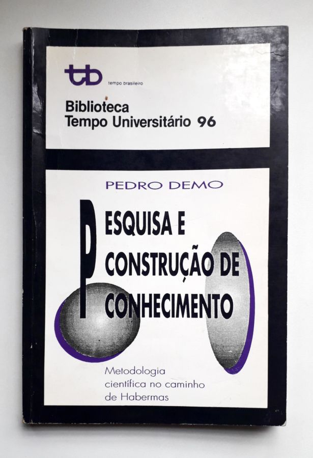 <a href="https://www.touchelivros.com.br/livro/pesquisa-e-construcao-de-conhecimento/">Pesquisa e Construção de Conhecimento - Pedro Demo</a>