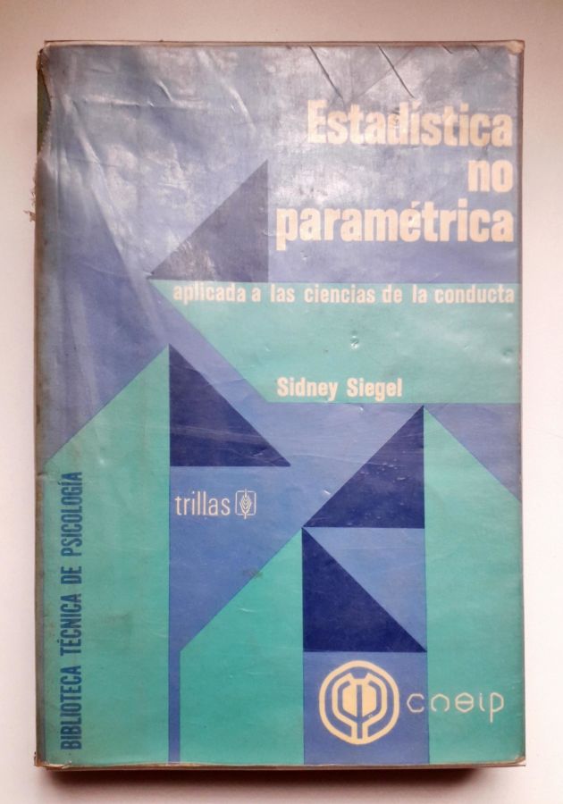 <a href="https://www.touchelivros.com.br/livro/estadistica-no-parametrica-aplicada-a-las-ciencias-de-la-conducta/">Estadistica no Paramétrica, Aplicada a las Ciencias de La Conducta - Sidney Siegel</a>