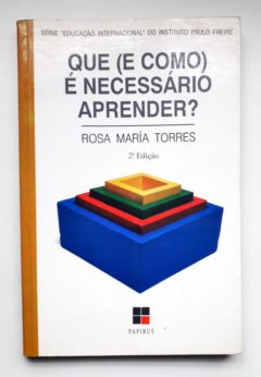 <a href="https://www.touchelivros.com.br/livro/que-e-como-e-necessario-aprender/">Que (e Como) é Necessário Aprender? - Rosa María Torres</a>