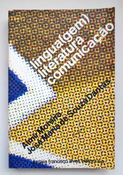 <a href="https://www.touchelivros.com.br/livro/linguagem-literatura-comunicacao/">Linguagem Literatura Comunicação - Almir Moreira e José Maria de Souza Dantas</a>