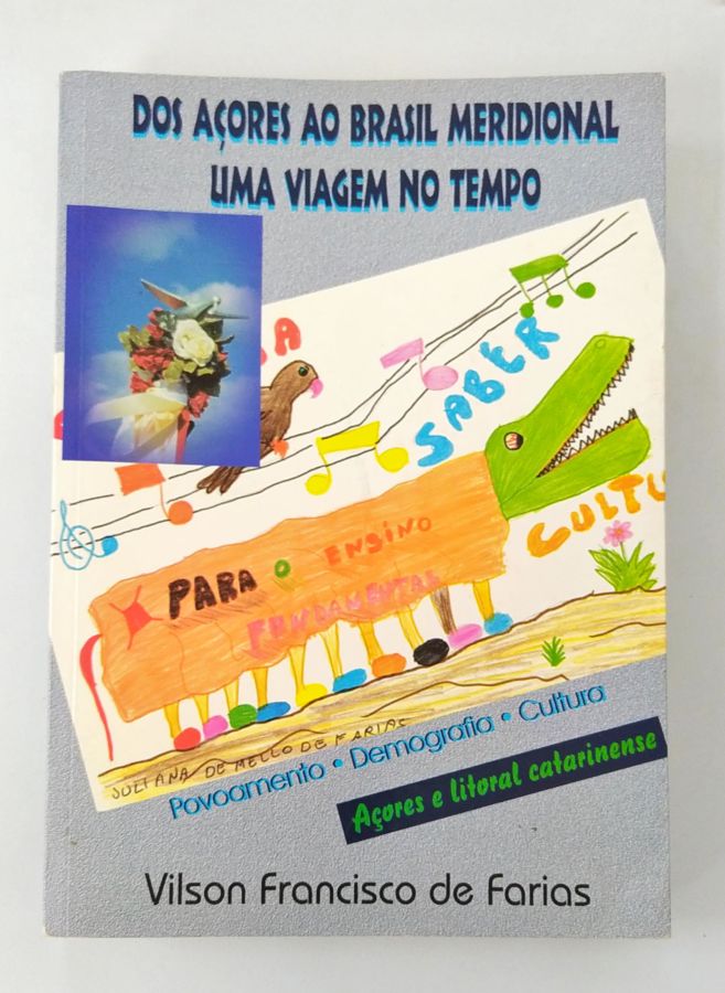 <a href="https://www.touchelivros.com.br/livro/dos-acores-ao-brasil-meridional/">Dos Açores ao Brasil Meridional - Vilson Francisco de Farias</a>